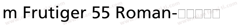 m Frutiger 55 Roman字体转换